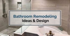 Bathroom Remodeling Ideas & Design