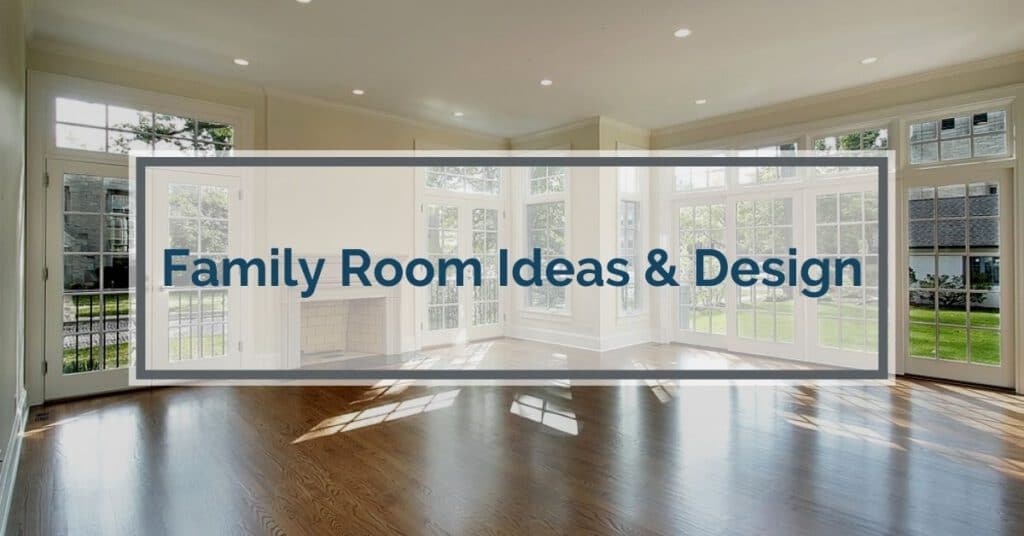 Family Room Ideas & Design