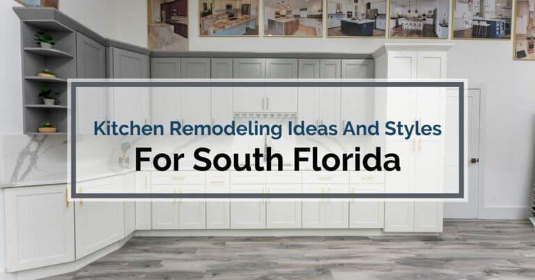 Kitchen Remodeling Ideas And Styles For South Florida