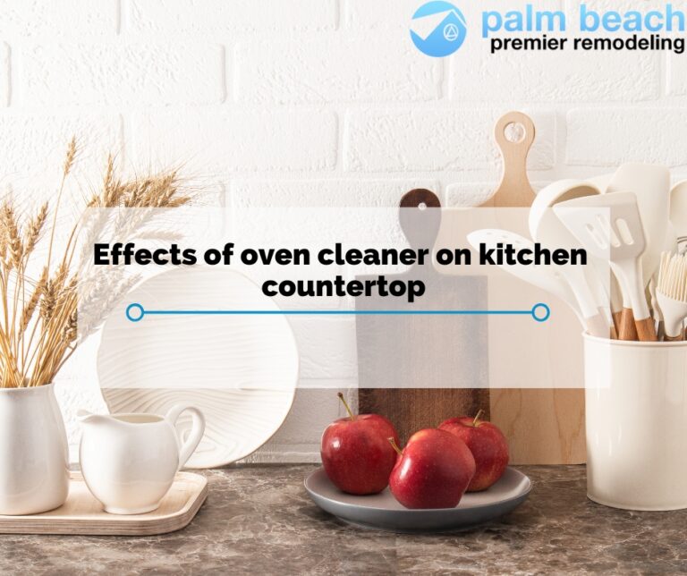 effects of oven cleaner on kitchen countertop